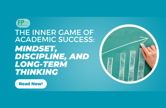 The Inner Game of Academic Success: Mindset, Discipline, and Long-Term Thinking